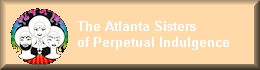 The Atlanta Sisters Of Perpetual Indulgence